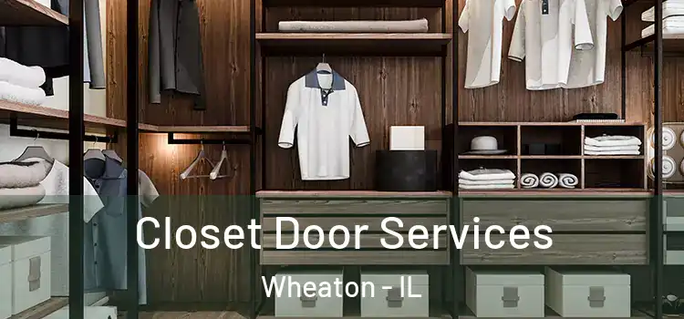 Closet Door Services Wheaton - IL